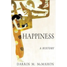 Happiness: A History