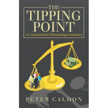 The Tipping Point: An Argument for Eliminating Gratuities