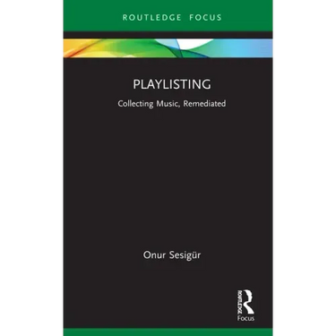 Playlisting: Collecting Music, Remediated