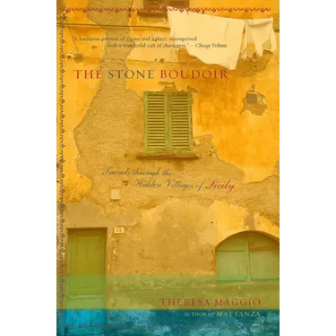 The Stone Boudoir: Travels Through the Hidden Village of Sicily