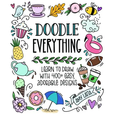 Doodle Everything!: Learn to Draw with 400+ Easy, Adorable Designs