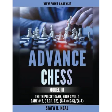 Advance Chess: Model III - The Triple Set/Double Platform Game, Book 3 Vol. 1 Game #2
