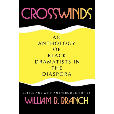 Crosswinds: An Anthology of Black Dramatists in the Diaspora
