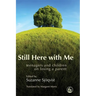 Still Here with Me: Teenagers and Children on Losing a Parent