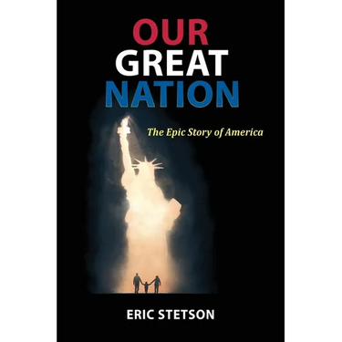 Our Great Nation: The Epic Story of America