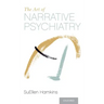 Art of Narrative Psychiatry: Stories of Strength and Meaning