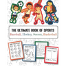 The Ultimate Book of Sports Baseball, Hockey, Soccer, Basketball: Over 45 Fun Designs For Boys And Girls - Educational Worksheets