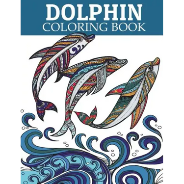 Dolphin Coloring Book: Adult Coloring Book for Grown-Ups Relaxing and Inspiration (Animal Coloring Book)