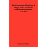 The Communist Manifesto & Wages, Price and Profit