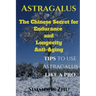 Astragalus: The Chinese Secret for Endurance and Longevity: Tips to use Astragalus like a Pro