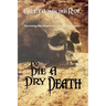 To Die a Dry Death