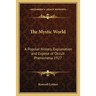 The Mystic World: A Popular History, Explanation and Expose of Occult Phenomena 1927