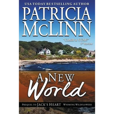 A New World (Wyoming Wildflowers, Book 5): Wyoming Wildflowers, Book 5