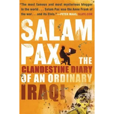 Salam Pax: The Clandestine Diary of an Ordinary Iraqi