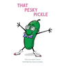 That Pesky Pickle