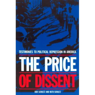 The Price of Dissent: Testimonies to Political Repression in America