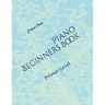 Piano Beginners Book: Primer Level