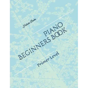 Piano Beginners Book: Primer Level