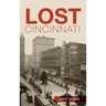 Lost Cincinnati