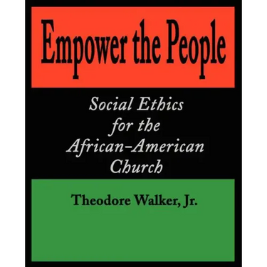 Empower the People: Social Ethics for the African-American Church