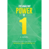 The Amazing Power of One: A Novel a Tribute to the World's Most Noble Profession