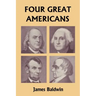 Four Great Americans: Washington, Franklin, Webster, and Lincoln (Yesterday's Classics)
