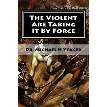 The Violent Are Taking It By Force: Aggressively Taking What Belongs to You in the Name of JESUS