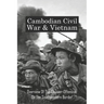 Cambodian Civil War & Vietnam: Overview Of The Counter-Offensive On The Southwestern Border: Nong Samet Refugee Camp