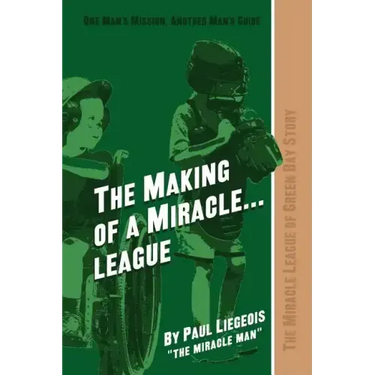The Making of a Miracle...League: The Miracle League of Green Bay Story