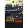 Another Freedom: The Alternative History of an Idea