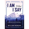 I Am What I Say: The 100 Day I Am Affirmation Devotional