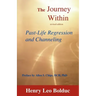 The Journey Within: Past-Life Regression and Channeling