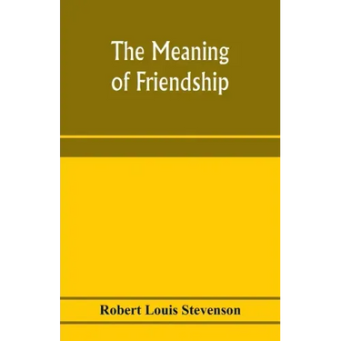 The meaning of friendship