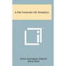 A Dictionary Of Symbols