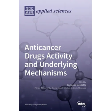 Anticancer Drugs Activity and Underlying Mechanisms