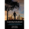Leadership Embodiment: How the Way We Sit and Stand Can Change the Way We Think and Speak