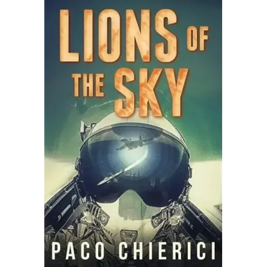 Lions of the Sky: The Top Gun for the New Millennium