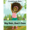 Big Hair, Don't Care