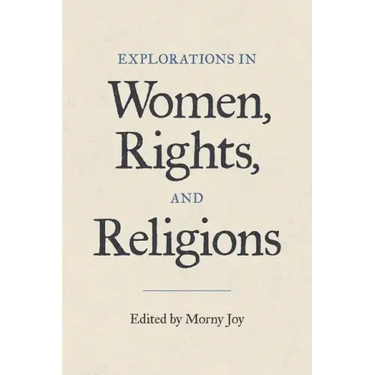 Explorations in Women, Rights, and Religions