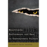 Monstrosity, Performance, and Race in Contemporary Culture