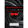 Newsworthy: Media Relations Without the Spin