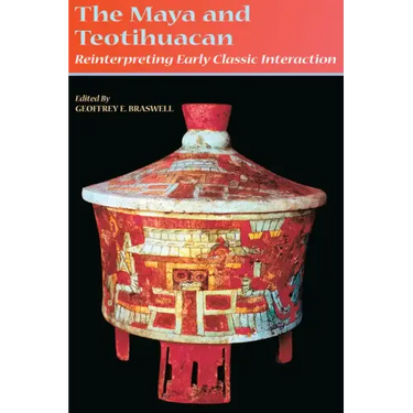 The Maya and Teotihuacan: Reinterpreting Early Classic Interaction