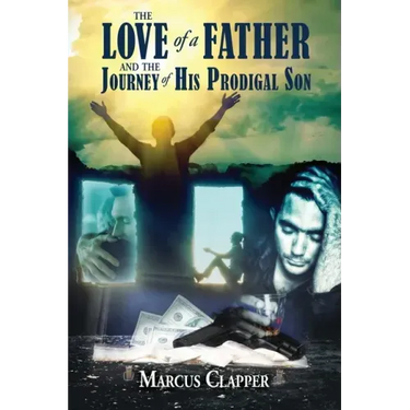 The Love of a Father: and the Journey of His Prodigal Son