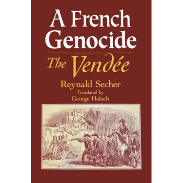 A French Genocide: The Vendee