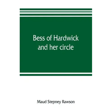 Bess of Hardwick and her circle