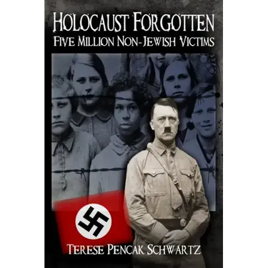 Holocaust Forgotten - Five Million Non-Jewish Victims