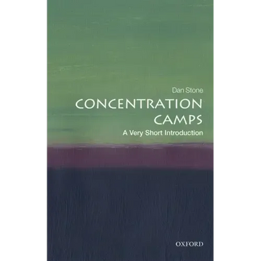 Concentration Camps: A Very Short Introduction