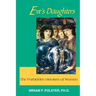 Eve's Daughters: The Forbidden Heroism of Women