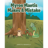 Myron Mantis Makes a Mistake