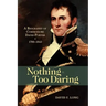 Nothing Too Daring: A Biography of Commodore David Porter, 1780-1843